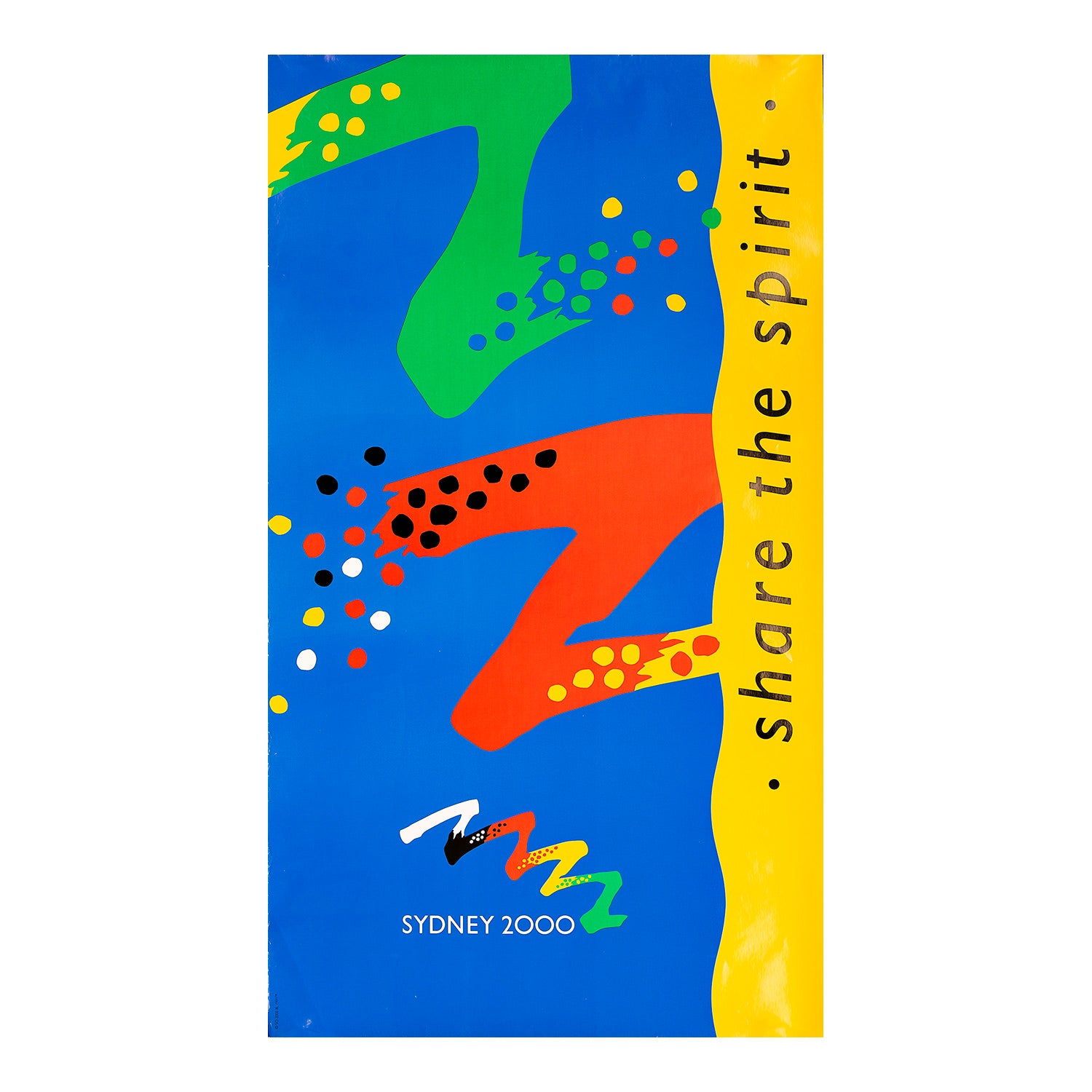 poster, Share the Spirit, published by the Sydney Bid Committee in support of Sydney’s bid to host the 2000 Olympic Games, 1990. Sydney later won the right to host the Games, which became known as the Games of the New Millennium. The design for this poster, by Michael Bryce, is based on Australian Aboriginal dot paintings