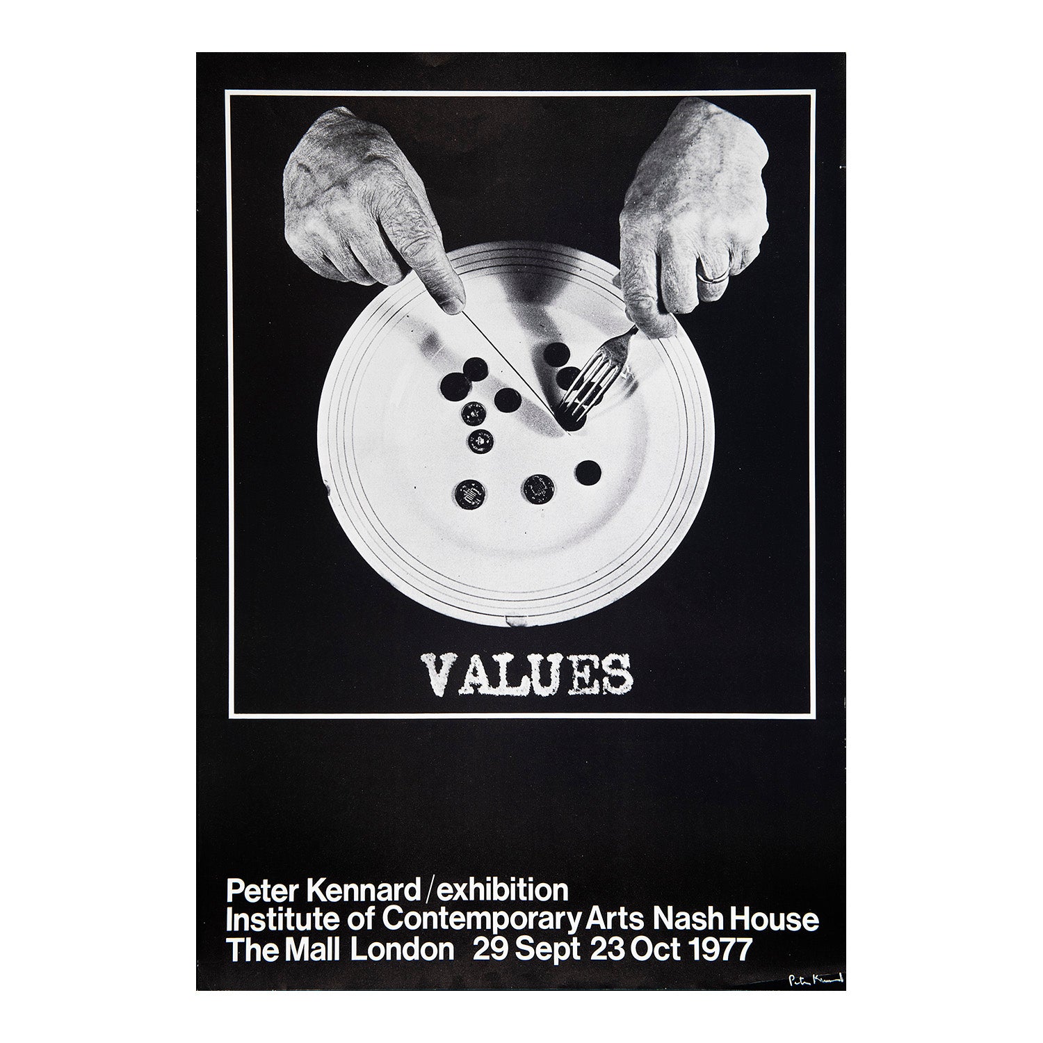 Original political exhibition poster, Values, Peter Kennard, Institute of Contemporary Arts, 1977. Hand singed by the artist. Photomontage depicting a ‘meal’ of penny and half-penny coins.